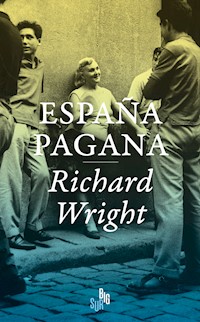 España pagana - Richard Wright - E-Book