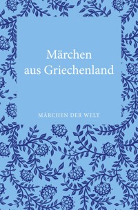 Märchen aus Griechenland -  - E-Book
