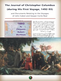 The Journal of Christopher Columbus (during his first voyage, 1492-93) - Clements R. Markham - E-Book