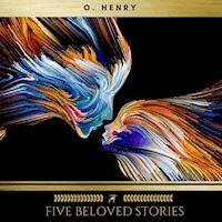 Five Beloved Stories by O. Henry - O. Henry - Hörbuch