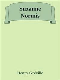 Suzanne Normis - Henry Gréville - E-Book
