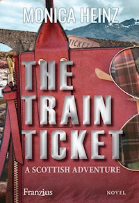 The Train Ticket - Monica Heinz - E-Book