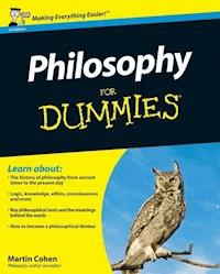 Philosophy For Dummies, UK Edition - Martin Cohen - E-Book