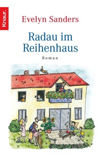Radau im Reihenhaus - Evelyn Sanders - E-Book