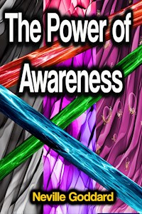The Power of Awareness - Neville Goddard - E-Book