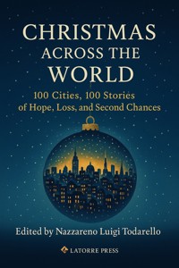 Christmas Across the World - Autori Vari a cura di Nazzareno Luigi Todarello - E-Book