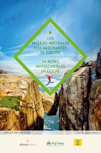 Los paisajes naturales más fascinantes de Europa. 30 rutas imprescindibles en coche - Jordi Canal-Soler - E-Book