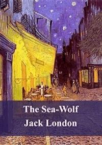 The Sea-Wolf - Jack  London - E-Book