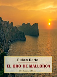El oro de Mallorca - Darío Rubén - E-Book