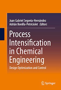 Process Intensification in Chemical Engineering -  - E-Book
