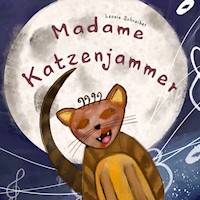 Madame Katzenjammer - Leonie Schreiber - E-Book