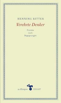 Verehrte Denker - Henning Ritter - E-Book