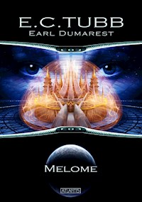 Earl Dumarest 28: Melome - E. C. Tubb - E-Book