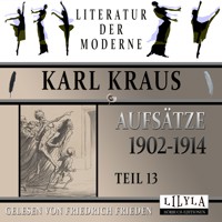 Aufsätze 1902-1914 - Teil 13 - Karl Kraus - Hörbuch