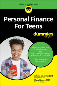 Personal Finance For Teens For Dummies - Athena Valentine Lent - E-Book