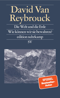 Die Welt und die Erde - David Van Reybrouck - E-Book