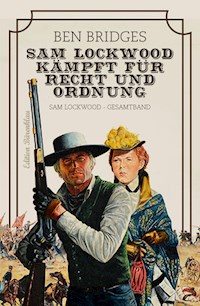 Sam Lockwood kämpft für Recht und Ordnung - Ben Bridges - E-Book
