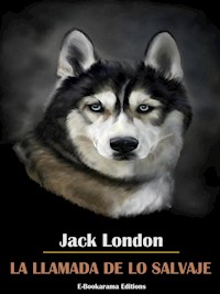 La llamada de lo salvaje - Jack  London - E-Book