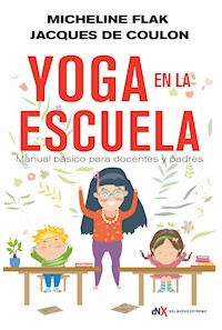 Yoga en la escuela - Micheline Flak - E-Book