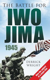 The Battle for Iwo Jima 1945 - Derrick Wright - E-Book