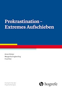 Prokrastination - Extremes Aufschieben - Anna Höcker - E-Book