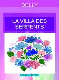 La Villa des Serpents - Delly - E-Book