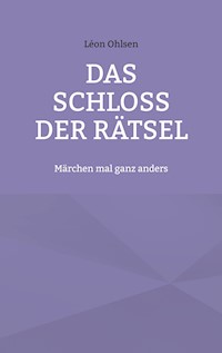 Das Schloss der Rätsel - Léon Ohlsen - E-Book