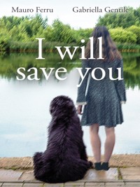 I Will save you - Mauro Ferru - E-Book