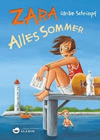 Zara - Alles Sommer - Ulrike Schrimpf - E-Book