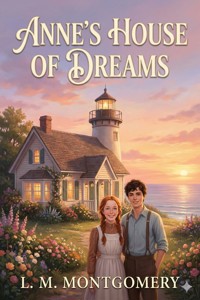 Anne's House of Dreams - L.M. Montgomery - E-Book