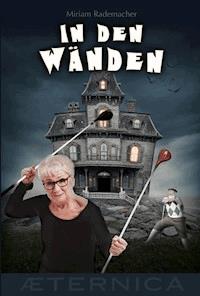 In den Wänden - Miriam Rademacher - E-Book