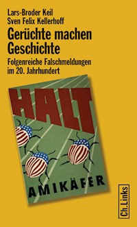 Gerüchte machen Geschichte - Lars-Broder Keil - E-Book