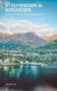 Städtereisen in Norwegen - Mareike W. - E-Book