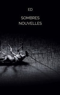 Sombres nouvelles - Ed - E-Book