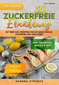 XXL Zuckerfreie Ernährung - Sandra Struntz - E-Book