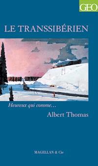 Le Transsibérien - Albert Thomas - E-Book