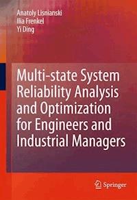 Multi-state System Reliability Analysis and Optimization for Engineers and Industrial Managers - Anatoly Lisnianski - E-Book