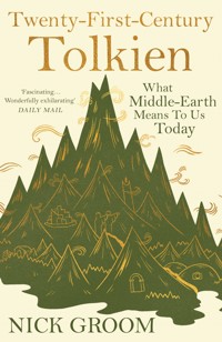 Twenty-First-Century Tolkien - Nick Groom - E-Book
