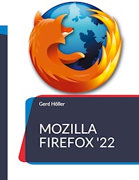 Mozilla Firefox '22 - Gerd Höller - E-Book