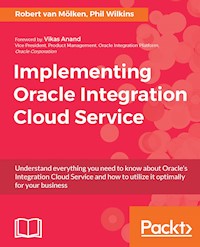 Implementing Oracle Integration Cloud Service - Robert van Molken - E-Book