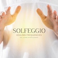 SOLFEGGIO: Sound Healing Frequencies, Calming Music - Solfeggio Sound Healing Therapy - Hörbuch