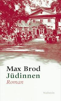 Jüdinnen. Roman - Max Brod - E-Book