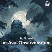 Im Avu-Observatorium - H G Wells - Hörbuch
