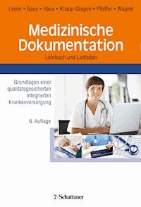 Medizinische Dokumentation - Florian Leiner - E-Book