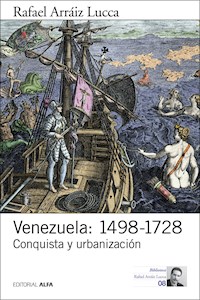 Venezuela: 1498-1728 - Rafael Arráiz Lucca - E-Book