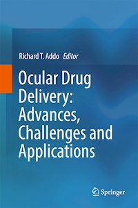 Ocular Drug Delivery: Advances, Challenges and Applications -  - E-Book