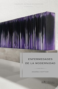 Enfermedades de la modernidad - Andrea Kottow - E-Book