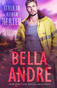 Feuer in meinem Herzen (Flammen der Leidenschaft 1) - Bella Andre - E-Book