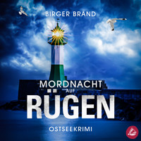 Mordnacht auf Rügen: Küstenkrimi (Lydia Westphal 9) - Birger Brand - Hörbuch