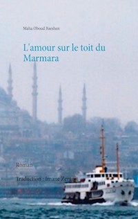 L'amour sur le toit du Marmara - Maha Oboud Baeshen - E-Book
